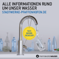 Stadtwerke Pfaffenhofen - Elixier des Lebens; Natürlich PfaffenhofenWasser